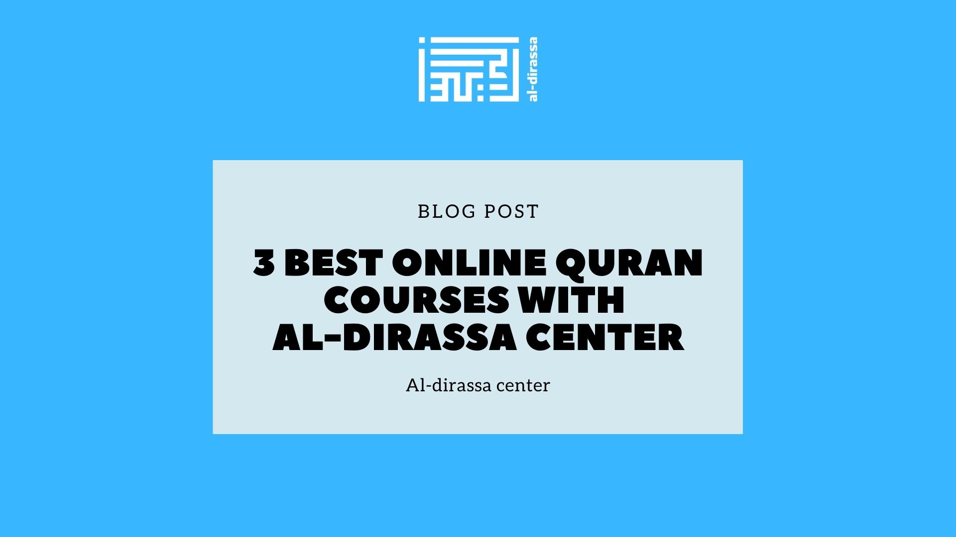 3 Best online Quran courses with al-dirassa center