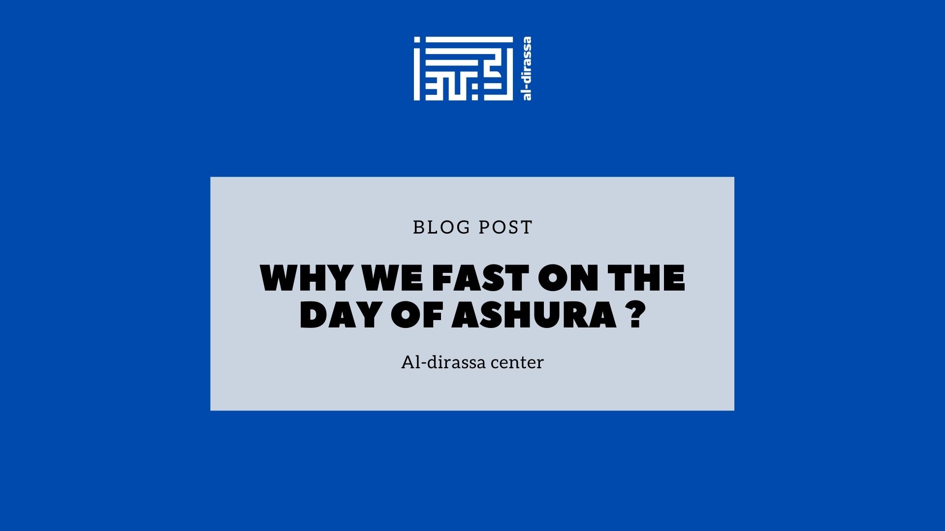 Why we fast on the day of Ashura