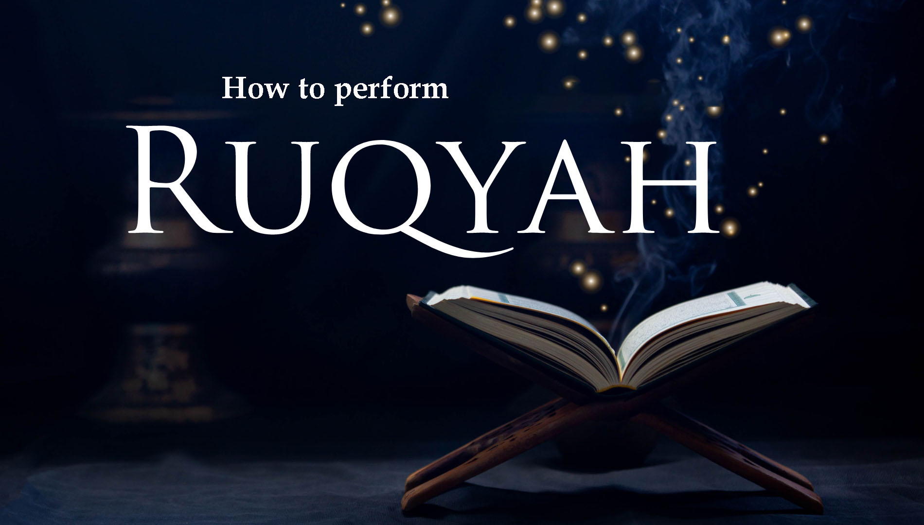 How to Perform Legal Ruqyah