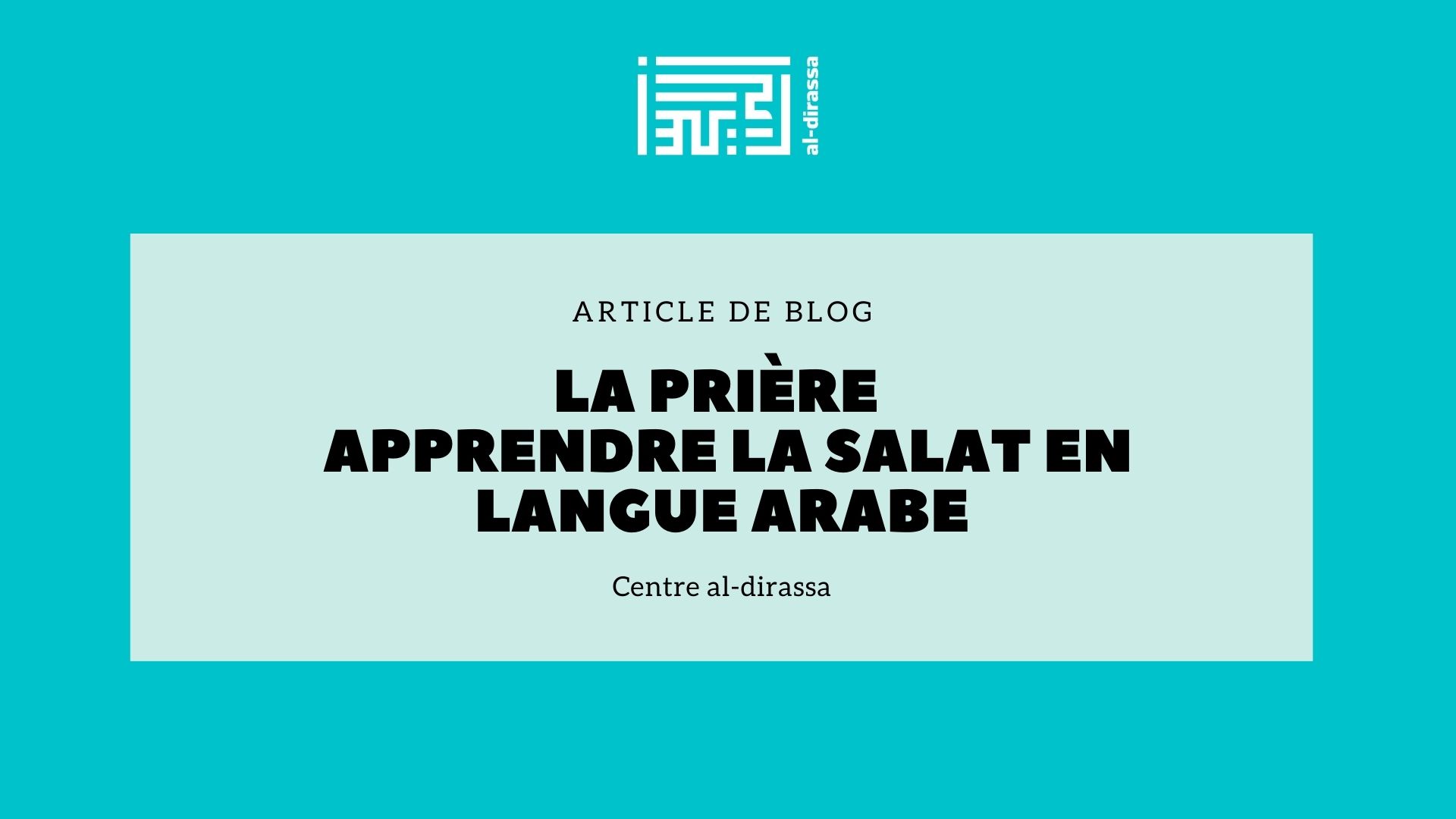 La prière - apprendre la Salat en langue arabe