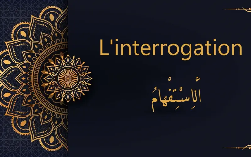 L'interrogation - اَلْاِسْتِفْهامُ | cours d’arabe gratuit | leçon 6