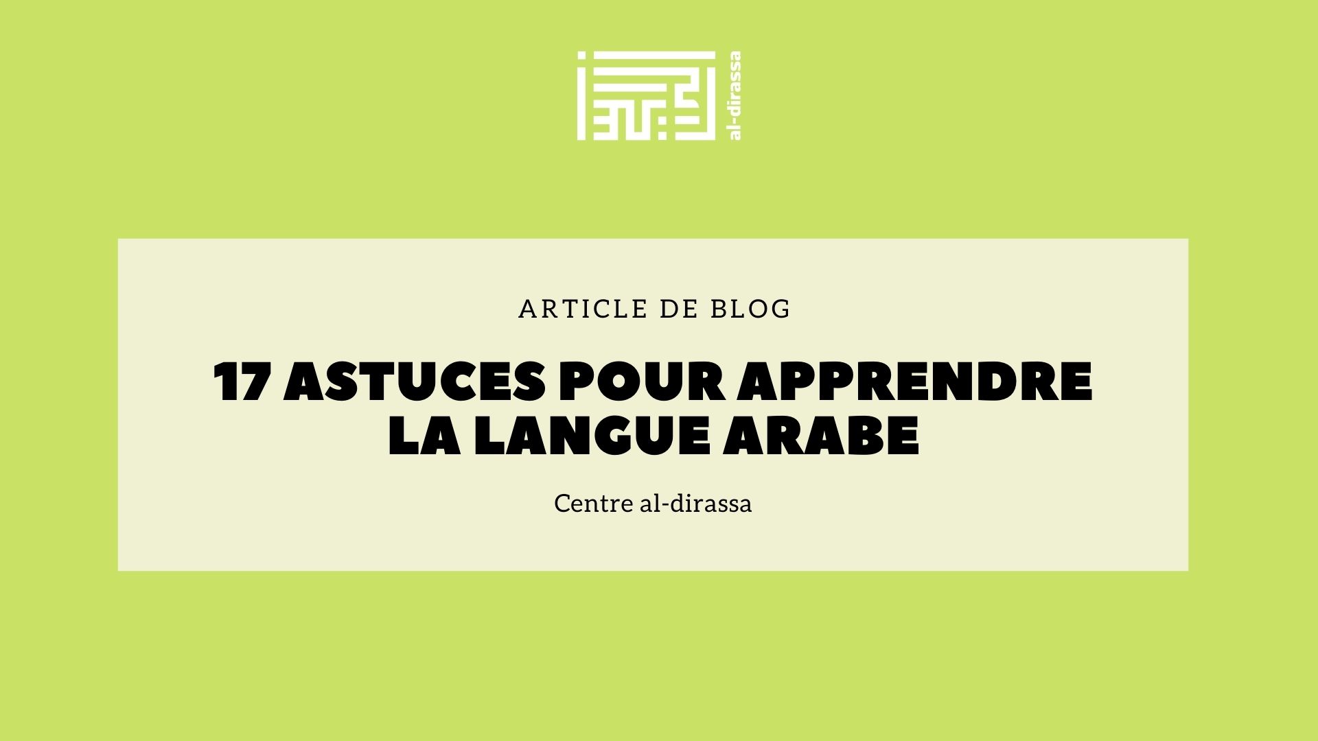 17 Conseils Essentiels pour Apprendre la Langue Arabe Rapidement et Efficacement