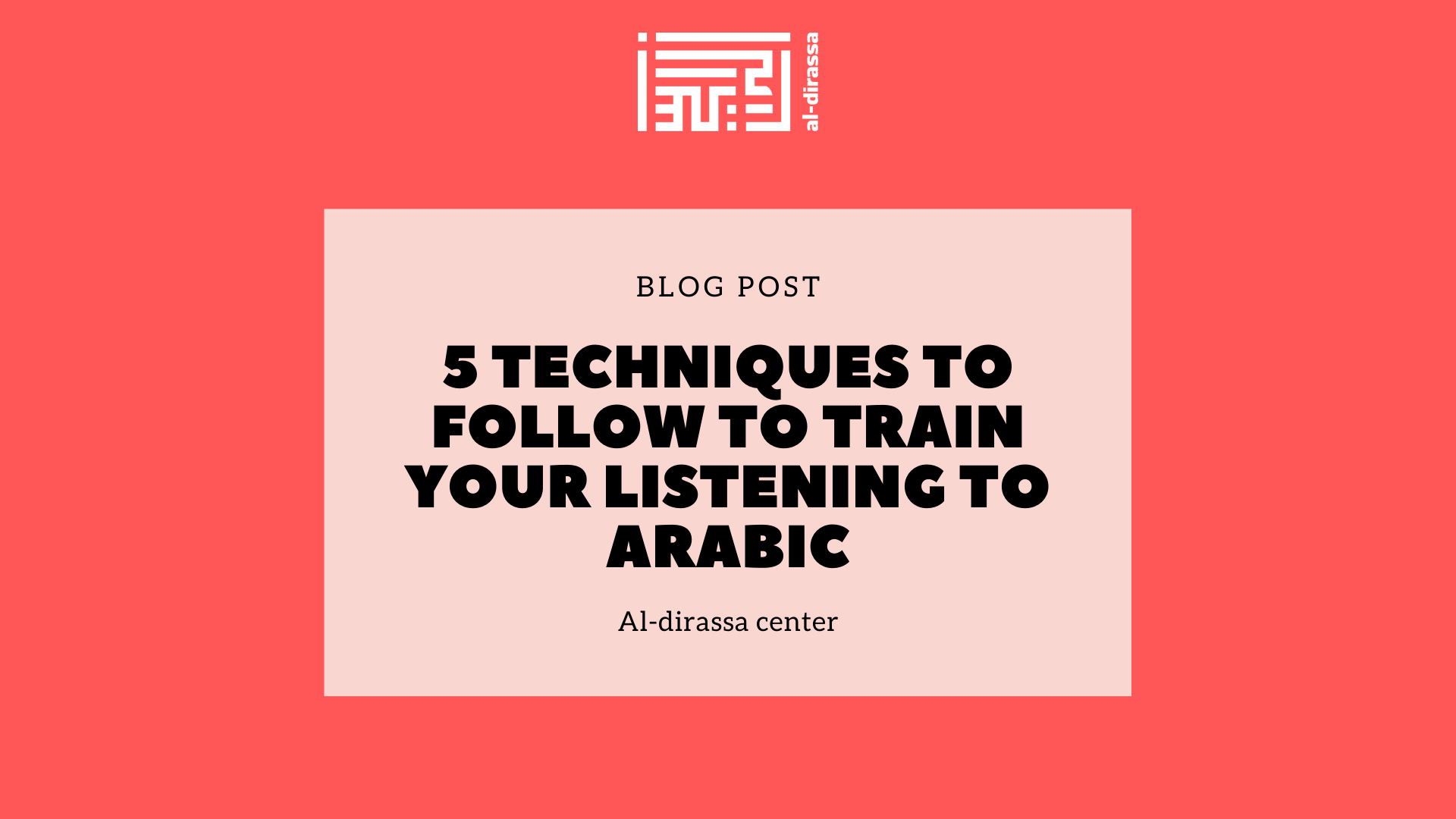 Mastering Arabic Listening: 5 Essential Techniques for Optimal Comprehension