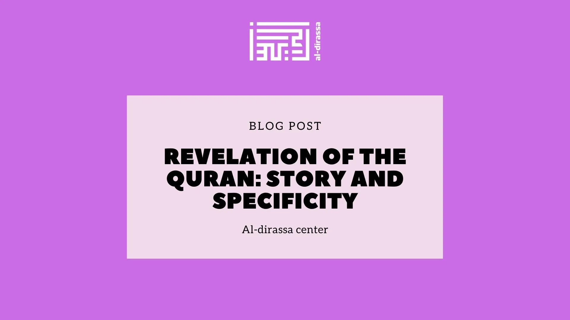 Revelation of the Quran story and specificity