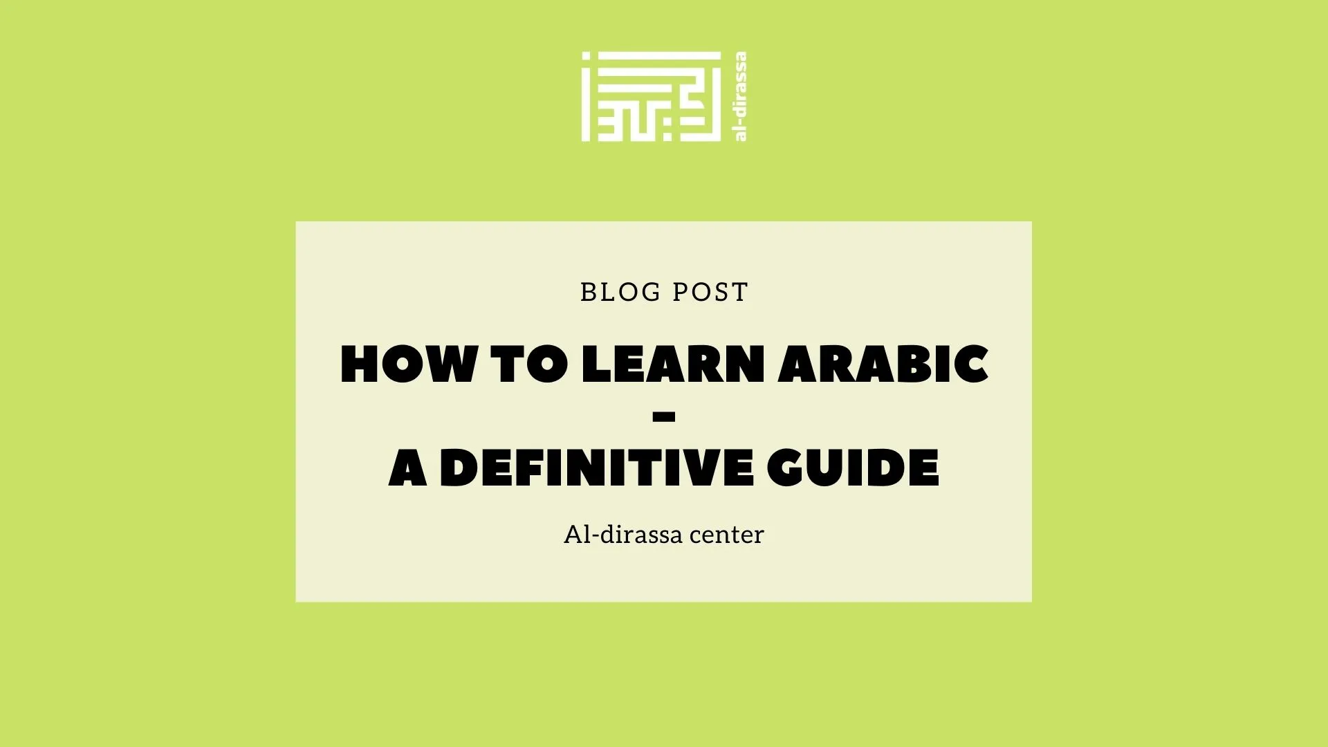 How to learn Arabic - A definitive Guide