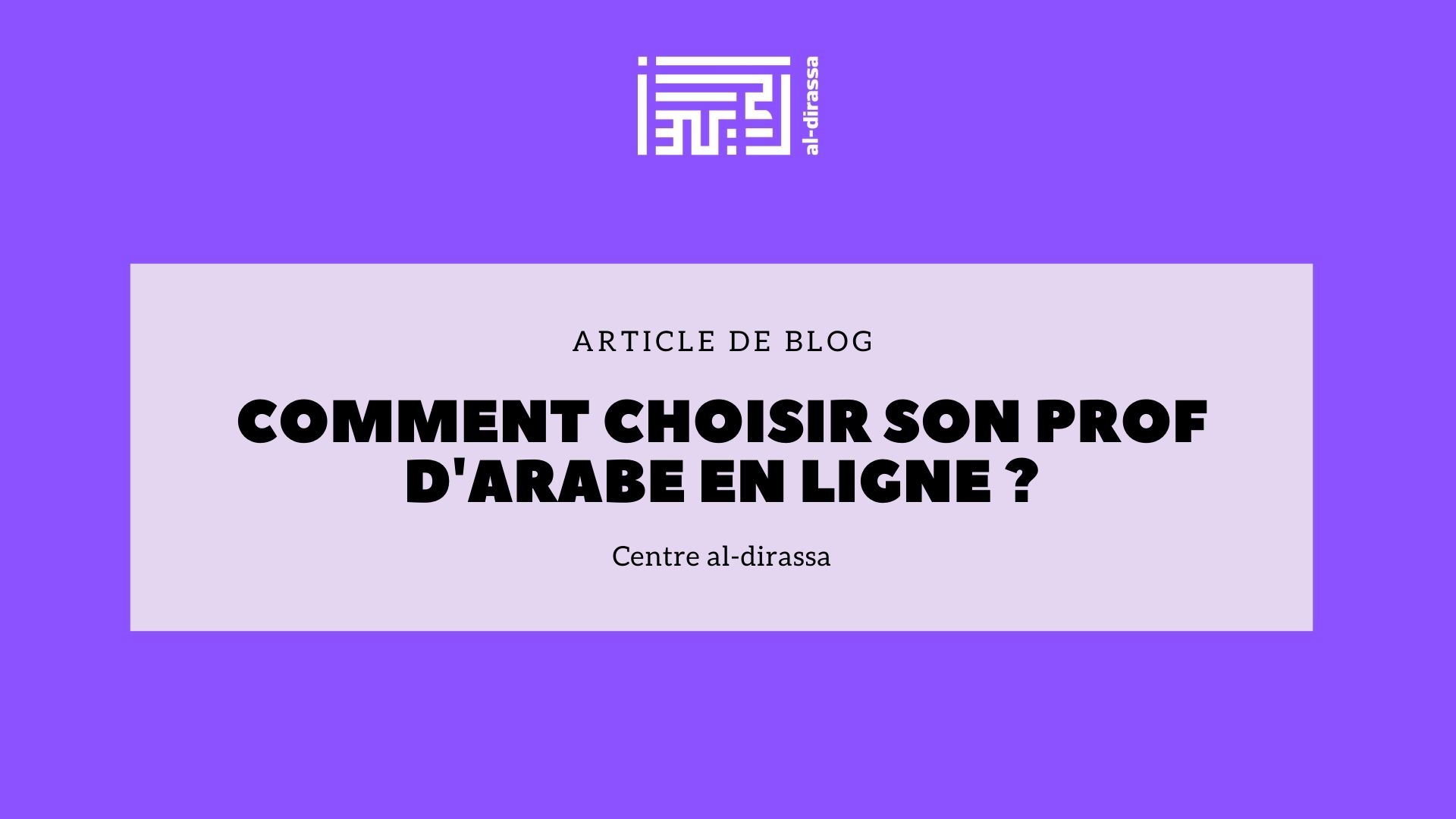 Guide pour Choisir un Professeur d'Arabe en Ligne : Les Conseils Essentiels