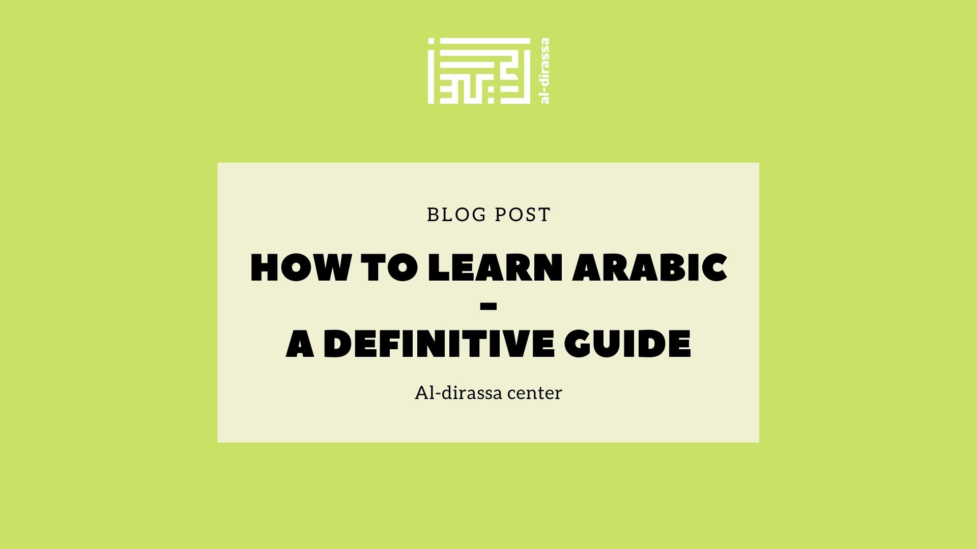 Mastering Arabic: A Comprehensive Guide to Learning the Language