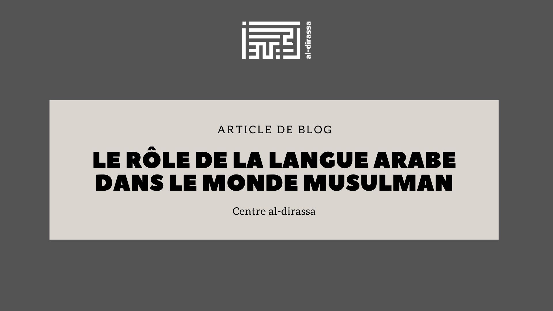 L'importance de la langue arabe dans la culture et la foi musulmane