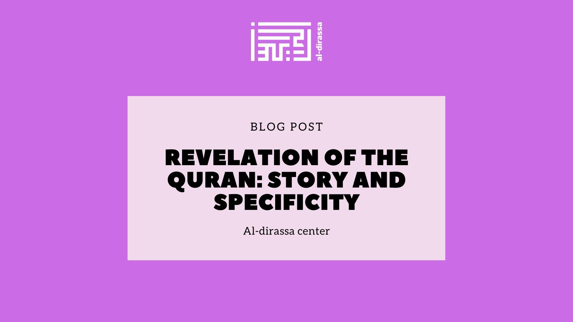 Unlocking the Quran's Revelation: Its Story and Unique Characteristics