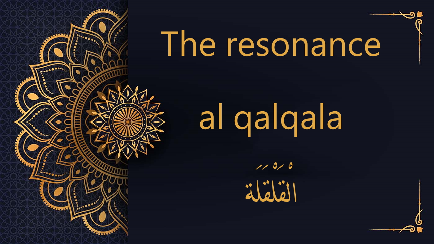 Unlocking Al-Qalqala: The Art of Resonance | Free Tajweed Rules Course